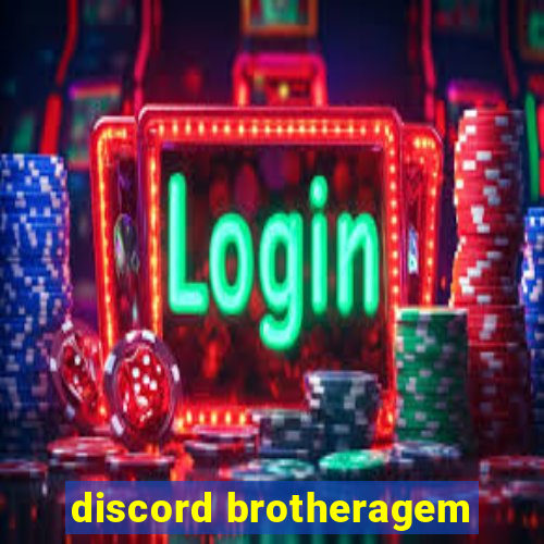 discord brotheragem